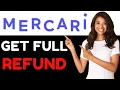 HOW TO GET A FULL REFUND ON MERCARI 2024