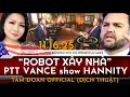 PTT VANCE “ROBOT XÂY NHÀ” 11.16.25 (TÂM ĐOAN DỊCH THUẬT) 