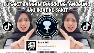 Download DJ SAKIT JANGAN TANGGUNG TANGGUNG FUNKOT FULL BASS VIRAL TIKTOK 2024 🎶 JEDAG JEDUG YANG KALIAN CARI! MP3