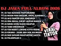 Lagu DJ JAWA FULL ALBUM FULL BASS TERBARU 2026 DJ VIRAL TIKTOK