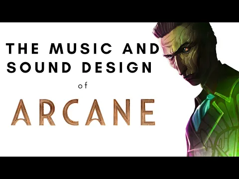 The Music and Sound Design of Arcane League of Legends