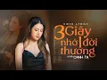 Lagu 3 Giây Nhớ 1 Đời Thương - OANH TẠ (Cover) | Official Lyrics Video