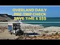 Overland Daily Pre-trip Check - Save time and Money