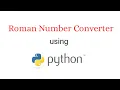 Covert any integer to its Roman Form Using python