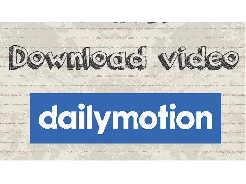 Download MP3 How to download Dailymotion videos