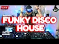 Download Lagu Funky Disco House Mix 🔥Best New Music🔥| Positive LOVE VIBES Energy
