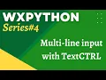 wxPython Tutorial 4 TextCtrl Widget Multi-line Input