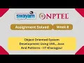 NPTEL Object Oriented System Development Using UML Java And Patterns Week 8 Assignment Solution2026