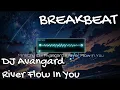 Download Lagu [ MineChy.ID ] DJ AVANGARD X RIVER FLOW IN YOU BREAKBEAT FULLBASS 2024