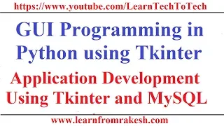 GUI Programming in Python Using Tkinter Application Development using Tkinter and MySql
