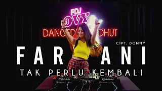 dj farani tak perlu kembali fdj ovy dancemix