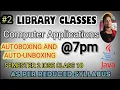 Library classes in Java ICSE Class 10 Part 2 Computer Applications Semester 2