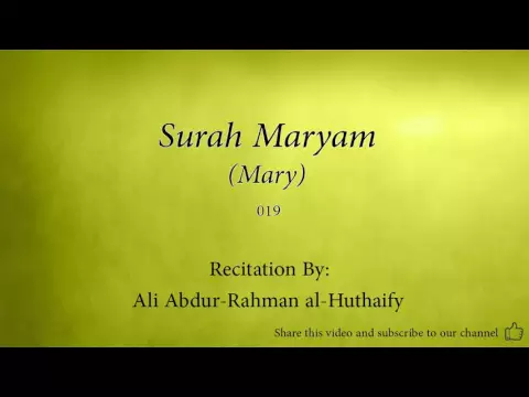 Download MP3 Surah Maryam Mary   019   Ali Abdur Rahman al Huthaify   Quran Audio