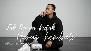 tak semua indah harus kembali agus masri official music video lyric 