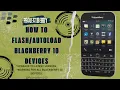 How to flash your Blackberry 10 2025