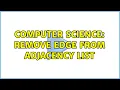 Computer Science Remove Edge From Adjacency List