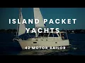 Island Packet 42 Motor Sailor Hybrid Power Sail in 4K U