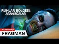 Ruhlar Bolgesi Aramizdalar Altyazili Son Fragman - 21 Agustos ta Sinemalarda