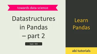 Datastructures in Pandas - part 2