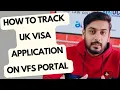 How to track your UK Visa Application on VFS Global Portal VFS Tracking Complete Guide
