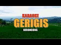 Download Lagu GERIGIS KARAOKE KERONCONG VERSION