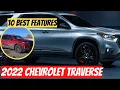 10 Best Features Of The 2022 Chevrolet Traverse