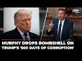 The Pardons For Chris Murphy Lays Out Explosive 500 Days Of Corruption Timeline Against Trump