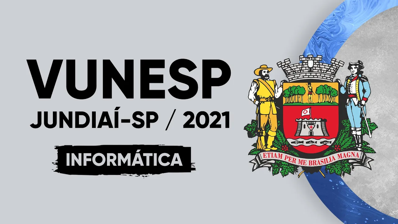 PROVA VUNESP 2021 - INFORMÁTICA (NÍVEL MÉDIO) - JUNDIAÍ