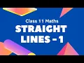 Straight Lines Part 1 Advanced Mathematics Concept of lines