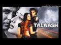 Tune Kaha Jab Se Haan  _ Talaash _ Akshay Kumar_ Kareena Kapoor __mp3