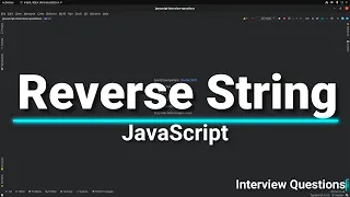 Reverse String Interview Question in JavaScript