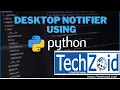 How to create a simple desktop notifier in Python full tutorial TechZoid Academia