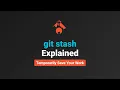 Stashing Changes Explained git stash Basics for Beginners