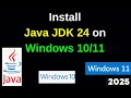 Install Java JDK 24 in Windows Run Your First Program in 8 Mins Set JAVA - HOME Like a Pro