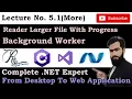 Lec No 5 1 Read a large Text File with Background Worker to show progress