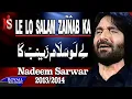 Download Lagu Nadeem Sarwar | Le lo Salam Zainab Ka | 2013-2014 | لے لو سلام زینب کا