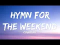 Coldplay – Hymn For The Weekend (1 Hour Loop Lyrics)