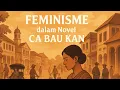 Lagu FEMINISME dalam Novel Ca Bau Kan — Perjuangan, Luka, dan Harapan