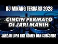 Download Lagu DJ MINANG CINCIN PERMATO DI JARI MANIH V2 TERBARU 2023