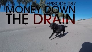 Money Down the Drain – Van Life 087
