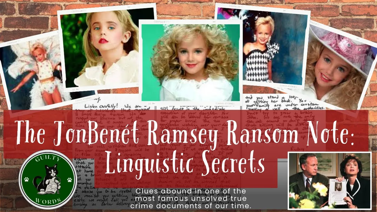 The JonBenet Ramsey Ransom Note: Unlocking Linguistic Secrets