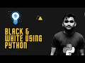 Make Your Image Black White Also in Real Time Using Python Opencv KNOWLEDGE DOCTOR Mishu Dhar