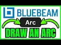 How To DRAW AN ARC In Bluebeam QUICK EASY 2026