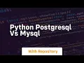 python postgresql vs mysql