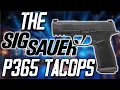 The Sig Sauer P365-XMACRO Tacops