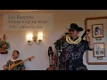 Led at Honey's - "E Ku`u Morning Dew"