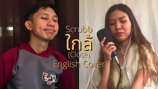 Download ใกล้ (Close) - Scrubb | English Cover [Duet Version with Anj Esporlas] MP3