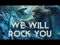 Download Lagu Monsterverse | We Will Rock You