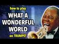 How to play What a Wonderful World on Trumpet Brassified