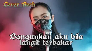 bangunkan aku bila langit terbakar out4real cover rock by save niskala 